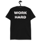 WORKHARD Unisex T-Shirt (Back Print)