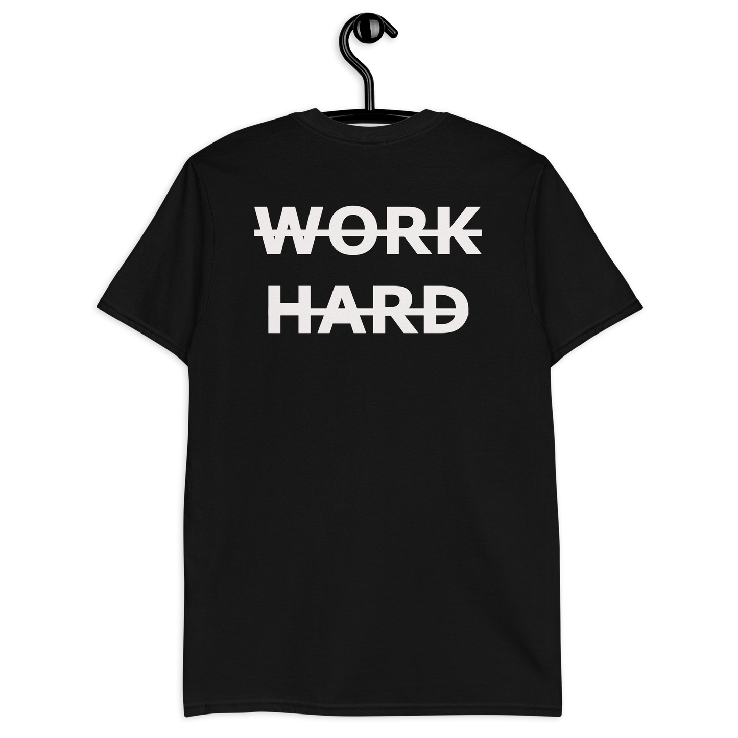 WORKHARD Unisex T-Shirt (Back Print)