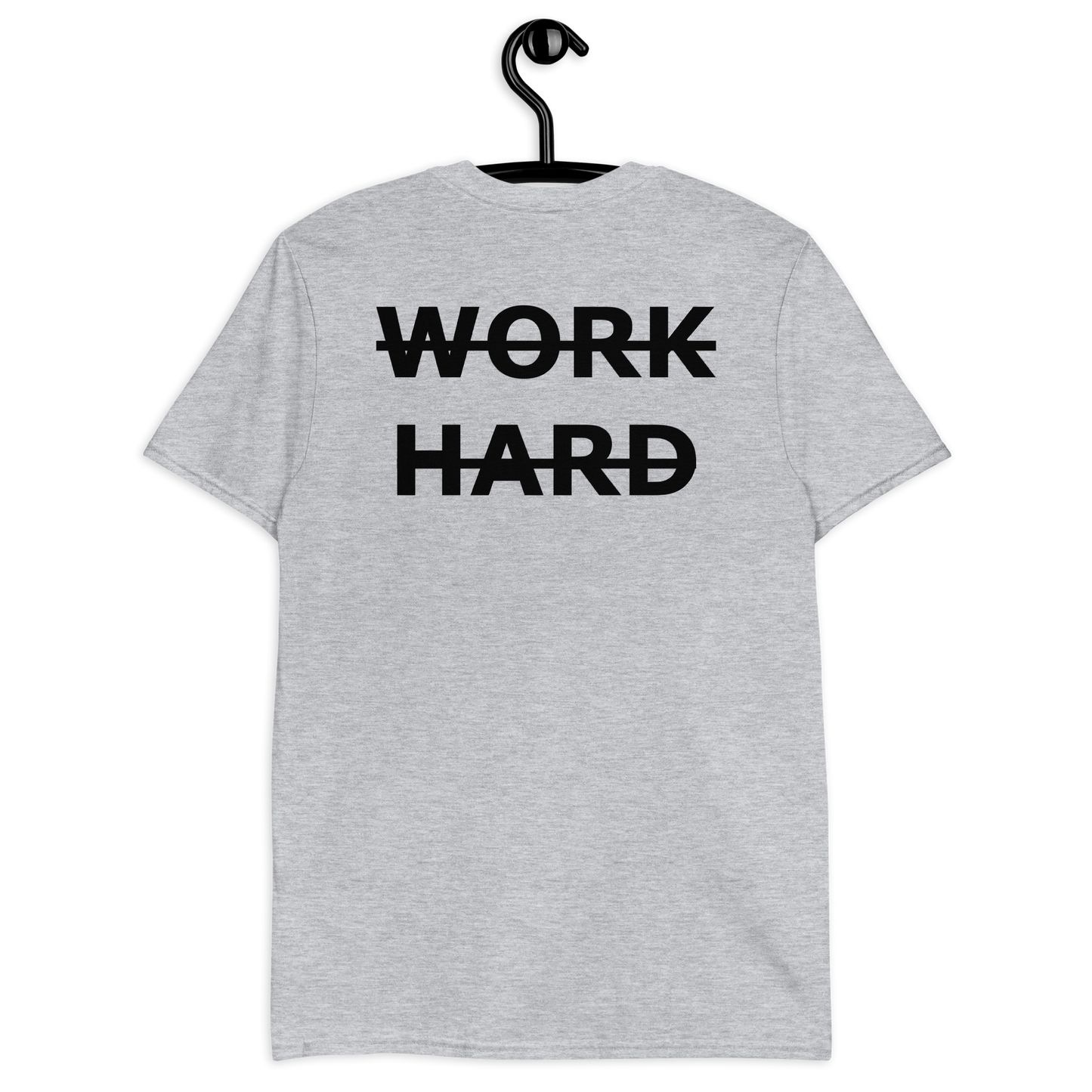 WORKHARD Unisex T-Shirt (Back Print)