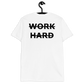 WORKHARD Unisex T-Shirt (Back Print)