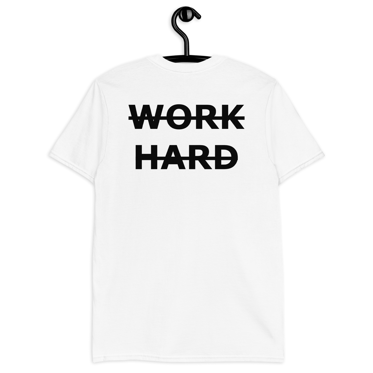 WORKHARD Unisex T-Shirt (Back Print)